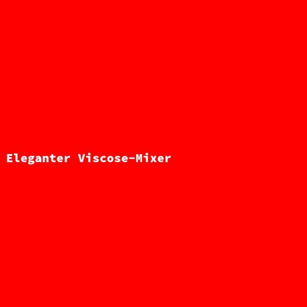 Eleganter Viscose-Mixer