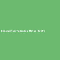 Besorgniserregendes Wolle-Brett