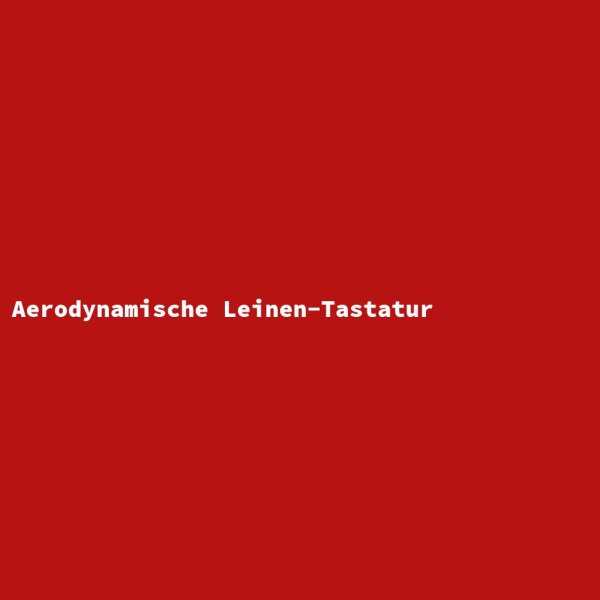 Aerodynamic Linen Keyboard