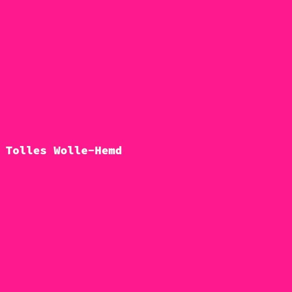 Tolles Wolle-Hemd