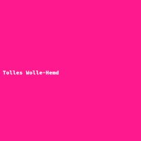 Tolles Wolle-Hemd