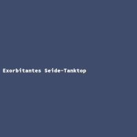 Exorbitantes Seide-Tanktop
